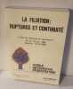 La filiation : ruptures et continuit&eacute; Num&eacute;ro hors s&eacute;rie. Actes Du Colloque De Vaucresson