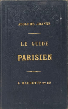 Le Guide Parisien Réimpression. JOANNE ADOLPHE