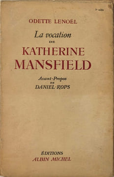 La vocation de Katherine Mansfield - (5e mille). Odette Lenoël