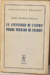 Un aventurier de l'esprit Pierre Teilhard de Chardin