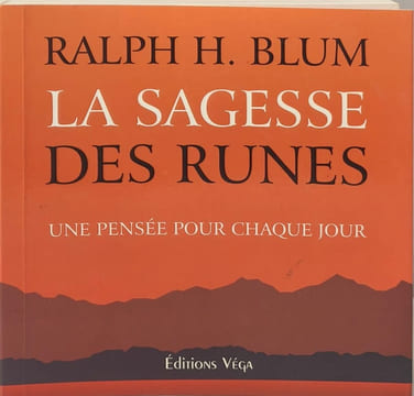 La sagesse des runes: Une pensée pour chaque jour. Blum Ralph-H