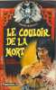 Le couloir de la mort : Les aventures de l'aigle de fer ma&icirc;tre de kung fu. Rolland Habersetzer