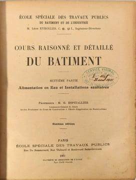 E.S.T.P Batiment - alimentation en eau - chauffage&ventilation Cours raisonné et détaillé du bâtiment. M. Léon Eyrolles M. G. Espitallier