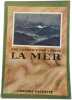 La mer - (avec illustrations). Encyclop&eacute;die Par L'image