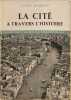 La Cit&eacute; &agrave; travers l'histoire - avec illustrations. Lewis Mumford
