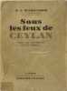 Sous Les Feux De Ceylan: Chez Les Singhalais et Les Tamouls. R. P. Duchaussois