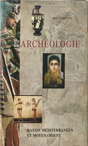 L'archéologie bassin méditerranéen et moyen-orient