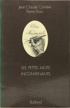 Les Petits mots inconvenants / dessains de pierre etaix. Carrière Jean-Claude Etaix Pierre