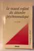 Le nouvel enfant du d&eacute;sordre psychosomatique. L&eacute;on Kreisler
