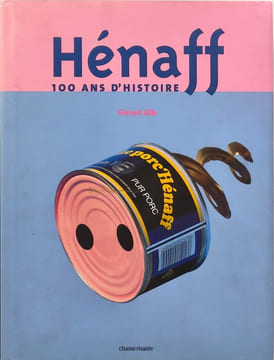 Hénaff: 100 ans d'Histoire. Alle Gérard