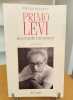 Primo Levi ou la trag&eacute;die d'un optimiste. Myriam Anissimov