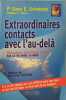 Extraordinaires contacts avec l'au-del&agrave;. Schwartz Gary  Simon William-L
