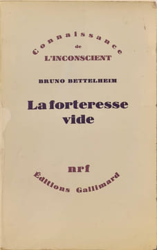 La forteresse vide. Bruno Bettelheim