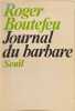 Journal du barbare. Roger Boutefeu