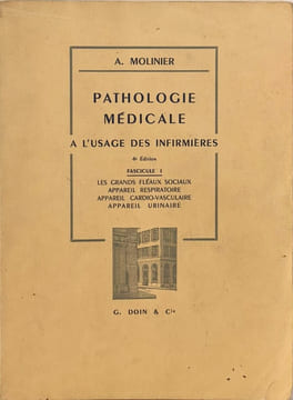 Pathologie Médicale a l'usage des infirmières tome 1. A. Molinier