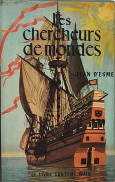Les chercheurs de mondes. Jean d'Esme