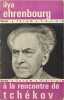 &Agrave; la rencontre de Tch&eacute;kov. Ilya Ehrenbourg