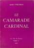 Le Camarade Cardinal. Andr&eacute; Figueras