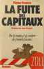 La fuite des capitaux - par les routes et les sentiers des paradis fiscaux. Victor Franco