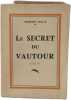 Le Secret du Vautour - d&eacute;dicac&eacute; par l'auteur en premi&egrave;re page. Georges Guille