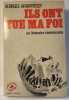 Ils ont tu&eacute; ma foi / un itin&eacute;raire communiste. Georges Aranyossy