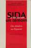 Le SIDA a fait de moi un t&eacute;moin : Des t&eacute;n&egrave;bres au royaume. Professeur Henri Joyeux