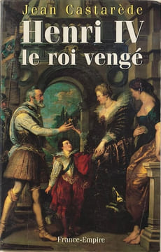 Henri IV le roi vengé. Castarède