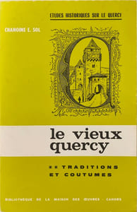 Le Vieux Quercy tome 2 ouvrage illustré de fac-similés de docments anciens (3 hors texte)