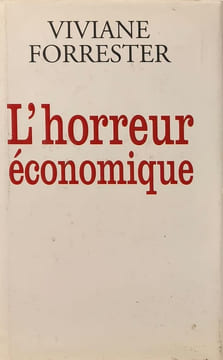 L'horreur Économique. Viviane Forrester