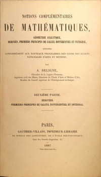 Notions complémentaires de mathématiques géometrie analytique dérivées premiers principes de calcul différentiel et intégral