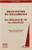 Emancipation et connaissance. les histoires de vieen collectivite. Brun Patrick