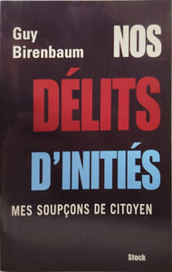 Nos délits d'initiés : Mes soupçons de citoyen