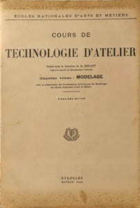 Cours de technologie d'atelier/ tome 5 :modelage