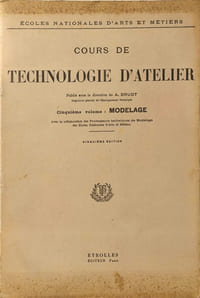 Cours de technologie d'atelier/ tome 5 :modelage