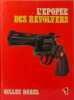 L'epop&eacute;e des revolvers. Darel Gilles