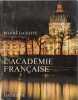 L'Acad&eacute;mie Fran&ccedil;aise. Pierre Gaxotte
