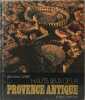 Hauts lieux de la Provence antique. CLEBERT JEAN-PAUL