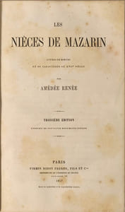 Les Nièces de Mazarin - études de moeurs et de caractères au XVIIe siècle- troisième édition enrichie de documents inédits