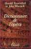 Dictionnaire de l'op&eacute;ra. Rosenthal Harold & Warrack John
