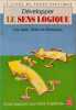 D&eacute;velopper le sens logique: 125 jeux et exercices mentaux pour oxyg&eacute;ner vos neurones et d&eacute;velopper votre esprit. Berloquin Pierre