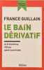 Le Bain d&eacute;rivatif: ou D-Coolinway 100 ans apr&egrave;s Louis Kuhne. Guillain France