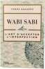 Wabi Sabi: L'art d'accepter l'imperfection. Navarro Tomas  Coulin Marianne