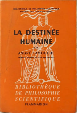 La Destinée Humaine. André Lamouche