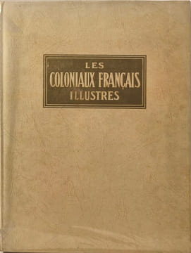 Les Coloniaux Français Illustres Tome 1 et 2. Collectif