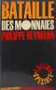 La Bataille des monnaies - &eacute;dition sp&eacute;ciale. Philippe Heymann