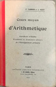 Cours moyen d'Arithmétique. P. Camman et J. Huot