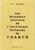 Les &Eacute;tonnants Pouvoirs de l'Activateur Universel de CHANCE. P.R. Nelchael