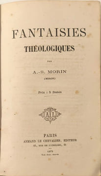 Fantaisies théologiques. A.-S. Morin