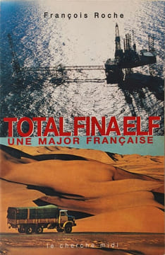 TotalFinaElf une major française. Roche François