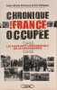 Chronique d'une France occup&eacute;e / les rapports confidentiels de la gendarmerie. Pontaut Jean-Marie  Pelletier Eric  Durox Sol&egrave;ne  Arnaud Julien
